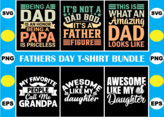 Father's day t-shirt bundle with fun quotes - awesome dad, grandpa & daughter designs for svg, png, and eps