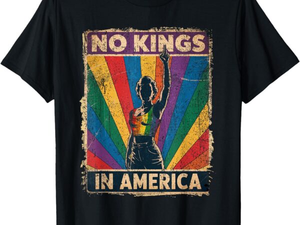 Funny no kings in america lgbt retro t-shirt