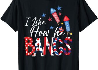 I Like How She Explodes Fireworks Funny Couple 4th Of July T-Shirt