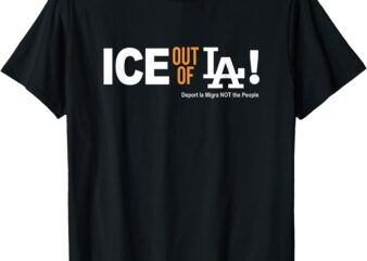 ICE Out of LA T-Shirt