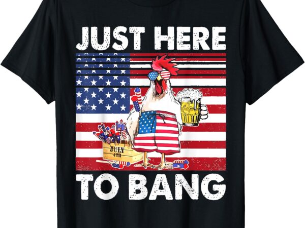 I’m just here for the bang funny fireworks humour t-shirt