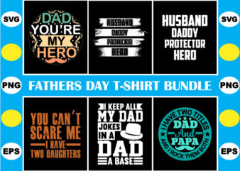 Trendy fathers day t-shirt design bundle for dad, papa, husband – funny, heroic, and family quotes in svg, png, eps for cricut & print