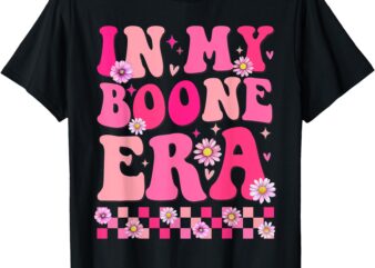 In My Boone Era Shirt Funny Boone Heart Men Women Kids T-Shirt