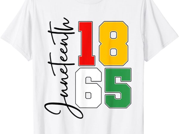 Juneteenth 2025 women men african american juneteenth 1865 t-shirt