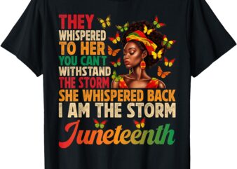 Juneteenth Shirts Women I am the Storm Black Freedom 1865 T-Shirt