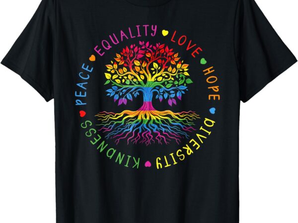 Kindness peace equality love hope diversity human rights t-shirt_