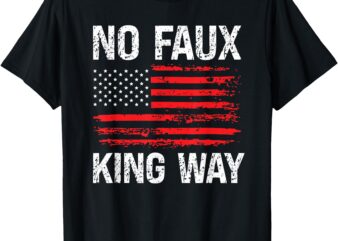 No Faux King Way 86 47 Resist T-Shirt