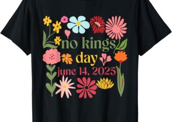 No Kings In America Floral No Kings Day June 14 4th Of July T-Shirt