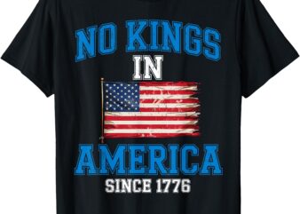 No Kings In America Shirt Rejecting Kings Patriotic USA Men T-Shirt