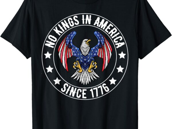 No kings in america since 1776 we the people usa flag t-shirt