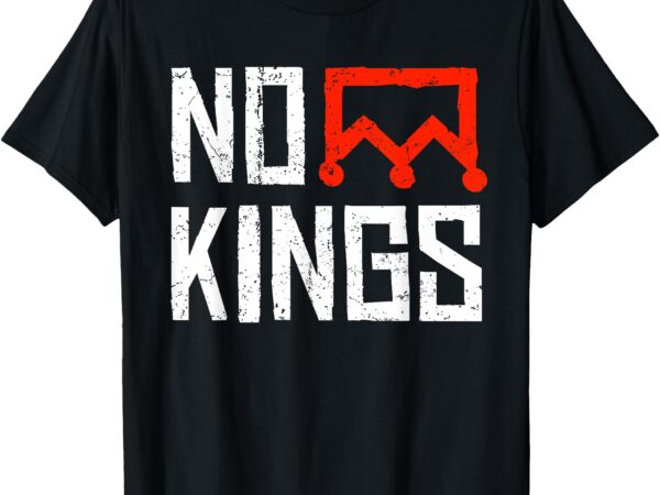 No kings protest symbolic sign t-shirt