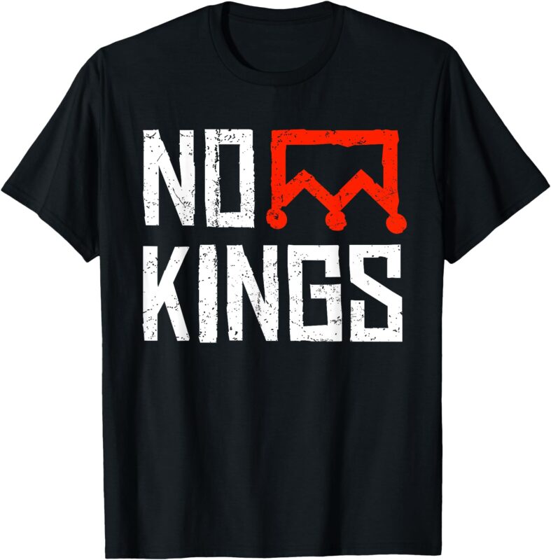 No Kings Protest Symbolic Sign T-Shirt