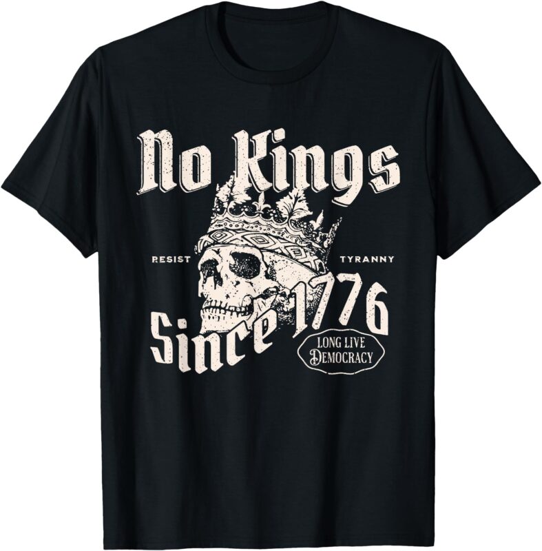 No Kings Since 1776 Skull T-Shirt