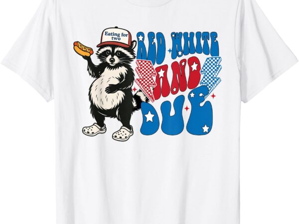 Red white and due funny raccoon 4th of july patriotic t-shirt