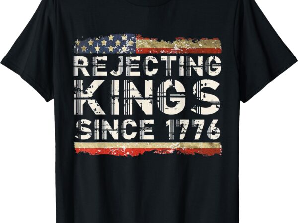 Rejecting kings since 1776 american vintage flag t-shirt