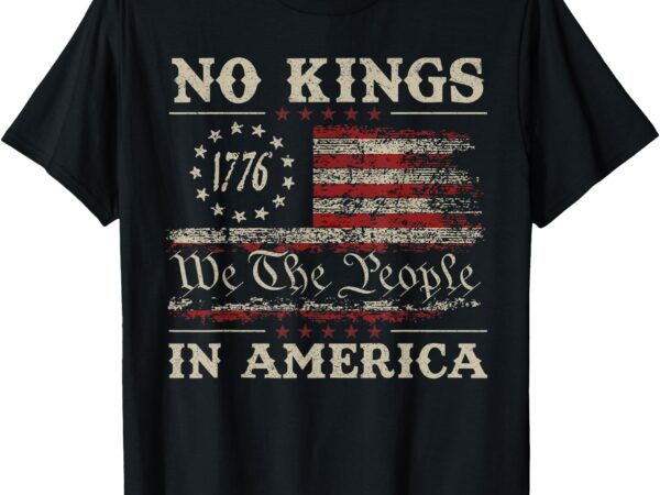Retro june 14th no kings in america 1776 usa flag men women t-shirt