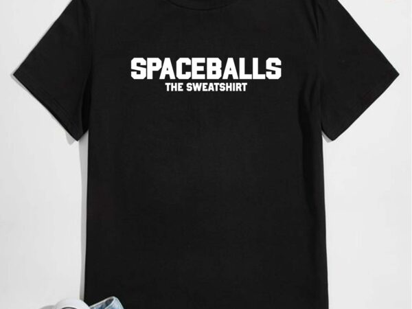 Funny spaceballs inspired trendy sweatshirt design