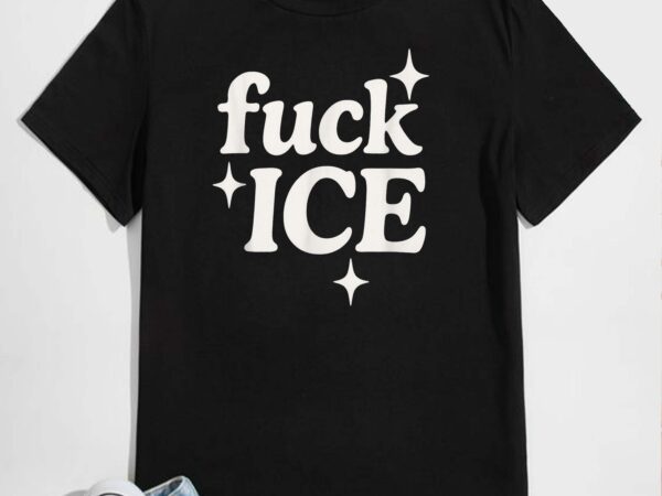 Ice deportation protest immigration activist fuck ice t-shirt design