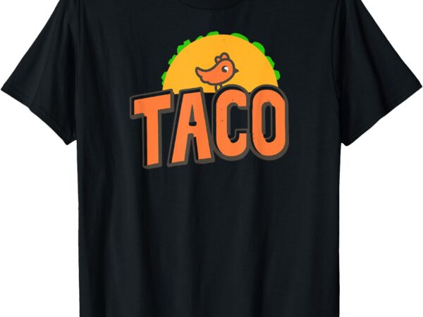 Taco trump logo trump always chickens out trump chicken taco t-shirt