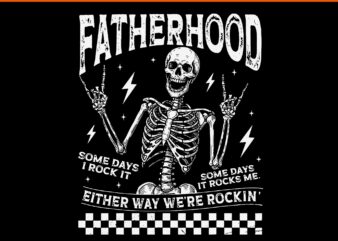 Fatherhood some days i rock it father's day skeleton dad svg, fatherhood svg, skeleton dad svg