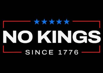 No Kings Since 1776 SVG