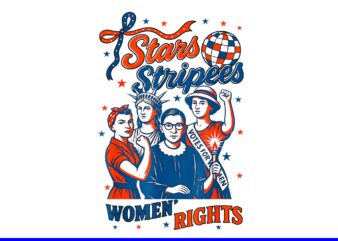 Stars Stripes and Women’s Rights 4th Of July Feminist PNG