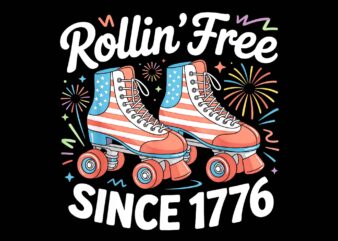 Rollin Free Since 1776 4th Of July PNG