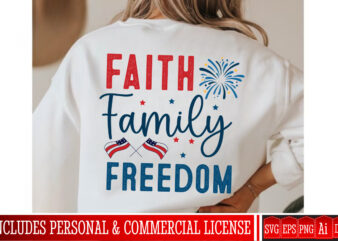 Faith family freedom t-shirt design,4th of july,4th of july svg,4th of july bundle,patriotic svg,fourth of july svg,usa svg,america svg,4th