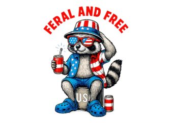 Feral And Free Raccoon 4th Of July PNG, Feral But Free 4th Of July PNG