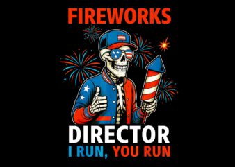 Back Up Terry Put It In Reverse Firework 4th Of July PNG, Skeleton 4th Of July PNG