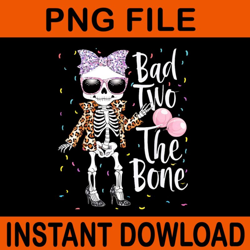 Bad Two The Bone Halloween Birthday PNG