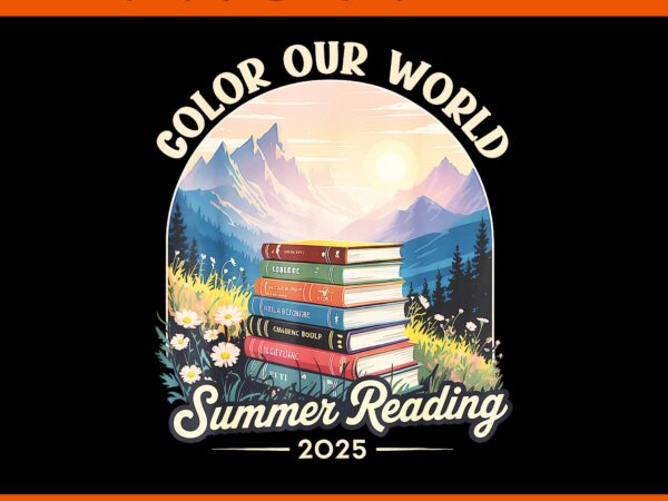 Color our world summer reading 2025 png, cruisin together alaska 2025 png, cruise family trip png t shirt vector file Color our world summer reading 2025 png, cruisin together alaska 2025 png, cruise family trip png t shirt vector file
