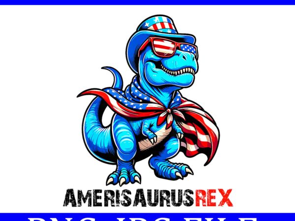 Dinosaur 4th of july png, amerisaurus rex png t shirt vector illustration