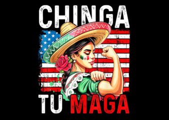 Chinga Tu MAGA Mexico Vintage PNG