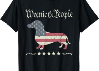Weenie The People American Flag 4th Of July Dachshund Lover T-Shirt