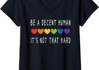 Womens LGBT Heart Be A Decent Human It’s Not That Hard V-Neck T-Shirt