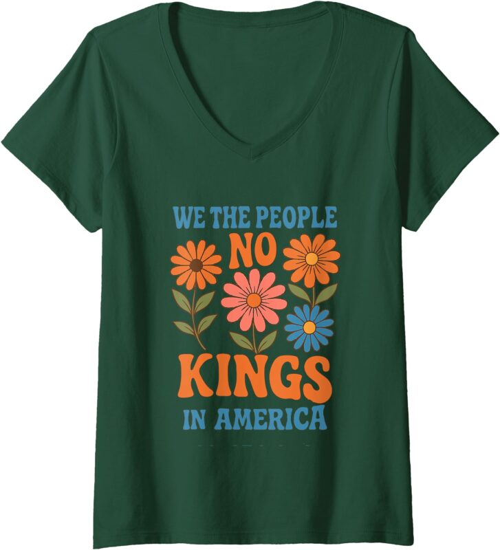 Womens No Kings in America We The People Retro Boho Floral lovers V-Neck T-Shirt