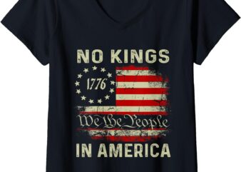 Womens Retro No Kings In America USA Flag We The People 4th of July V-Neck T-Shirt