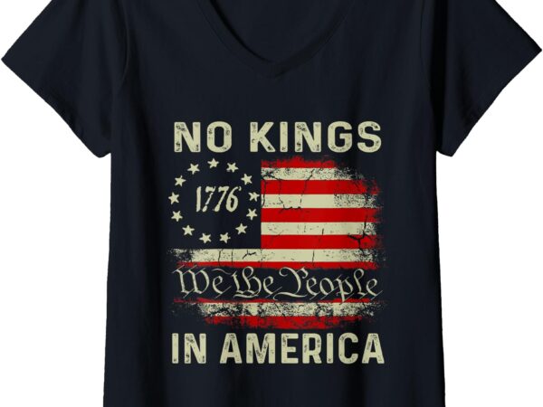 Womens retro no kings in america usa flag we the people 4th of july v-neck t-shirt