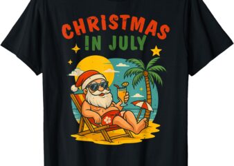 Xmas In July Santa Summer Christmas In July Beach Boys Girls T-Shirt