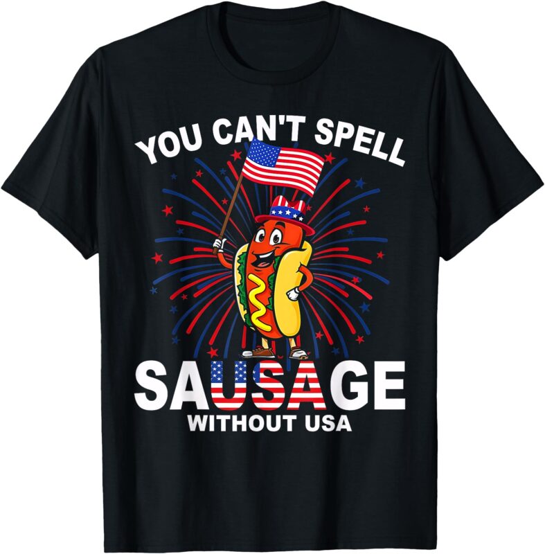You Can’t Spell Sausage Without USA Funny Wiener 4th Of July T-Shirt