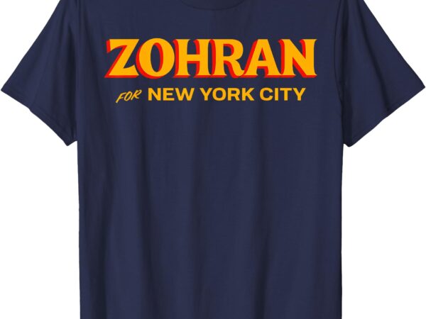 Zohran mamdani apparel zohran for nyc mayor 2025 t-shirt