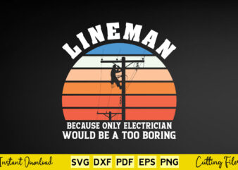 Lineman Because Only Electrician Would Be A TOO Svg Lineman