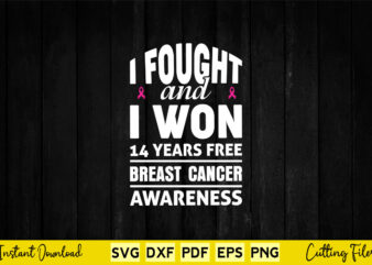 I Fought And I Won 14 Years Free Breast Cancer Awareness Svg Breast Cancer