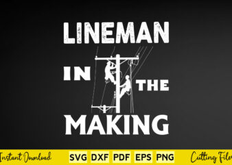 Lineman in the Making Svg Lineman