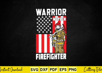 Warrior Within Firefighter Svg Firefighter