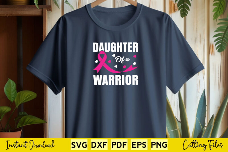 Daughter Of A Warrior Svg Breast Cancer