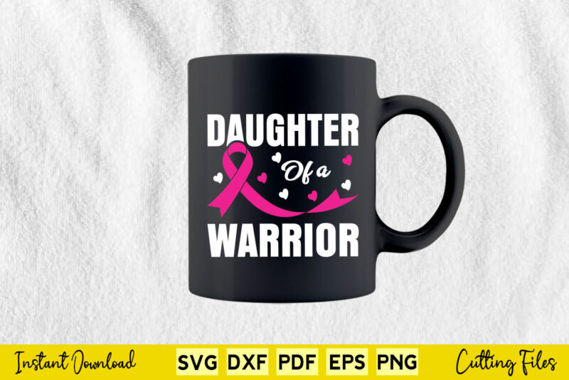 Daughter Of A Warrior Svg Breast Cancer