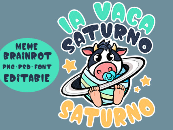 Hot trending brainrot meme,la vaca saturno saltunita, funny, cute, clipart t-shirt design