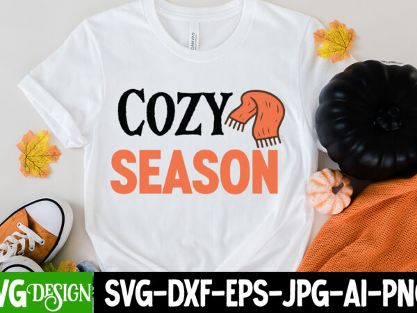 Cozy season t-shirt design, cozy season svg design, fall svg cutting files,fall svg bundle,fall quotes bundle,fall sign bundle Cozy season t-shirt design, cozy season svg design, fall svg cutting files,fall svg bundle,fall quotes bundle,fall sign bundle